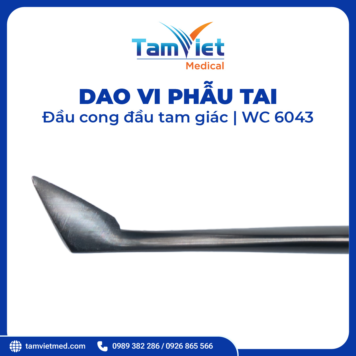 Dao Vi Phẫu Tai | WC 6058.1, WC 6059.2, WC 6059.9, WC 2043, WC 6043 - 12